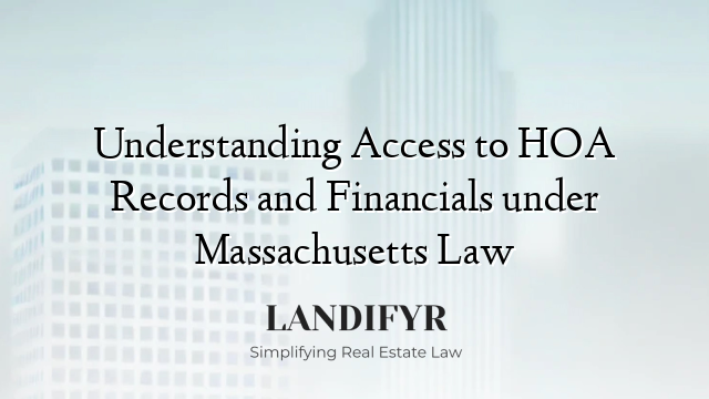 Understanding Access to HOA Records and Financials under Massachusetts Law