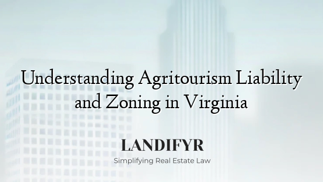 Understanding Agritourism Liability and Zoning in Virginia