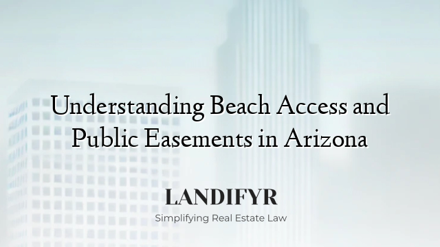 Understanding Beach Access and Public Easements in Arizona