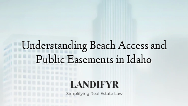 Understanding Beach Access and Public Easements in Idaho