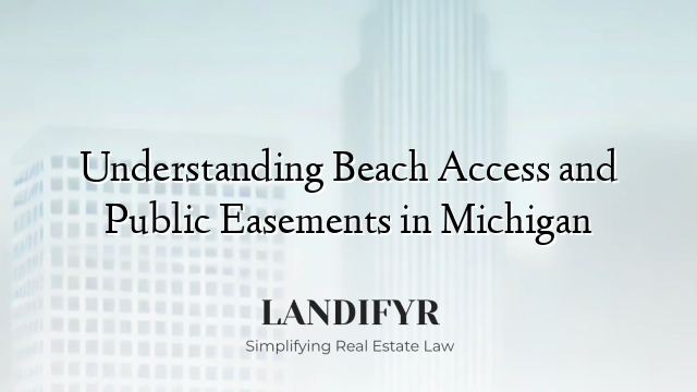 Understanding Beach Access and Public Easements in Michigan