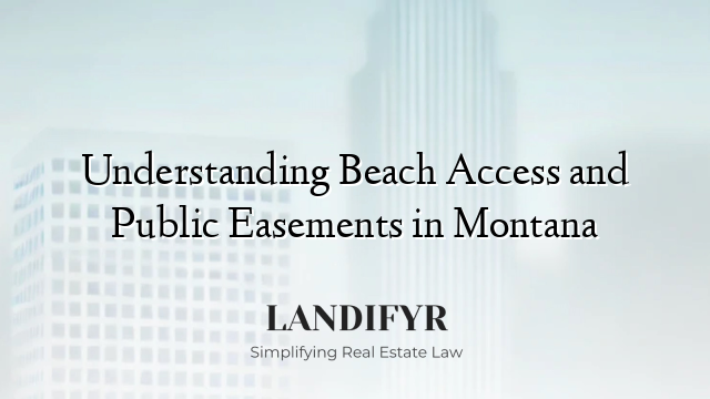 Understanding Beach Access and Public Easements in Montana