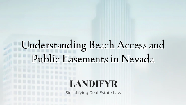 Understanding Beach Access and Public Easements in Nevada