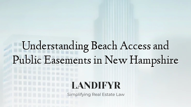 Understanding Beach Access and Public Easements in New Hampshire
