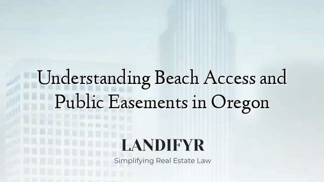 Understanding Beach Access and Public Easements in Oregon