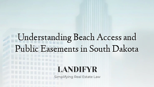 Understanding Beach Access and Public Easements in South Dakota
