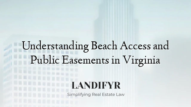 Understanding Beach Access and Public Easements in Virginia