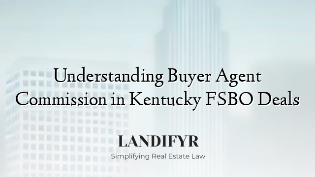 Understanding Buyer Agent Commission in Kentucky FSBO Deals