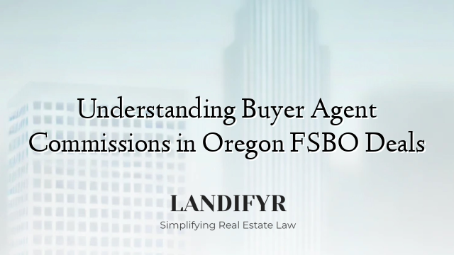 Understanding Buyer Agent Commissions in Oregon FSBO Deals
