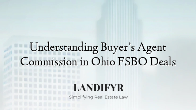 Understanding Buyer’s Agent Commission in Ohio FSBO Deals