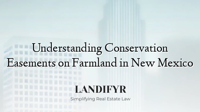Understanding Conservation Easements on Farmland in New Mexico