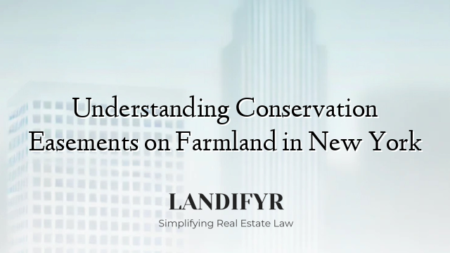 Understanding Conservation Easements on Farmland in New York