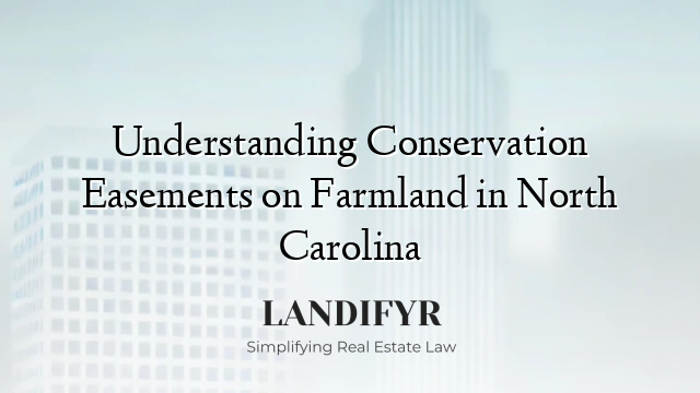 Understanding Conservation Easements on Farmland in North Carolina