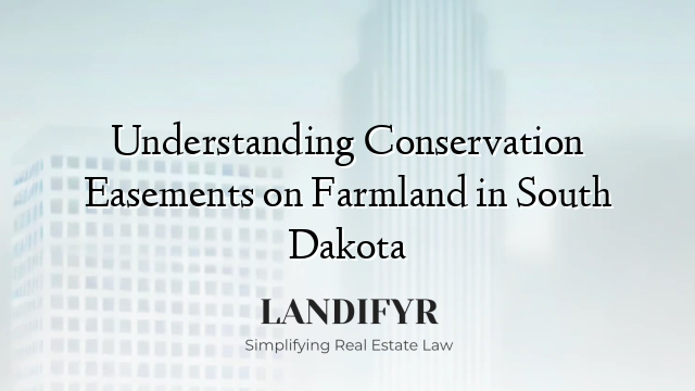 Understanding Conservation Easements on Farmland in South Dakota