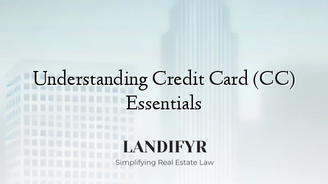 Understanding Credit Card (CC) Essentials