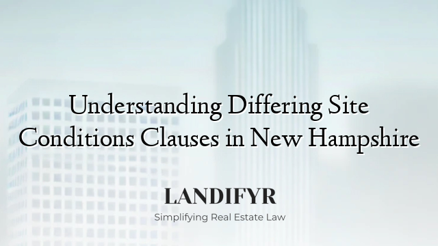 Understanding Differing Site Conditions Clauses in New Hampshire