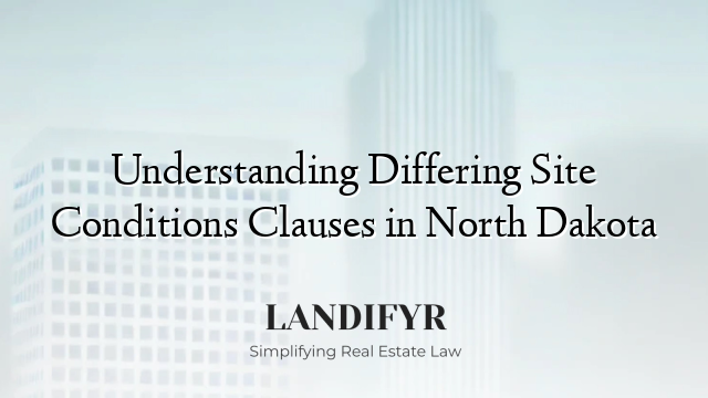 Understanding Differing Site Conditions Clauses in North Dakota