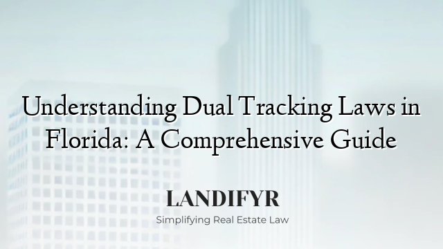 Understanding Dual Tracking Laws in Florida: A Comprehensive Guide