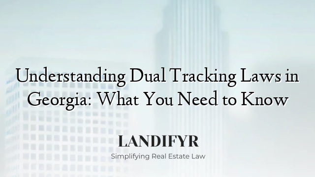 Understanding Dual Tracking Laws in Georgia: What You Need to Know