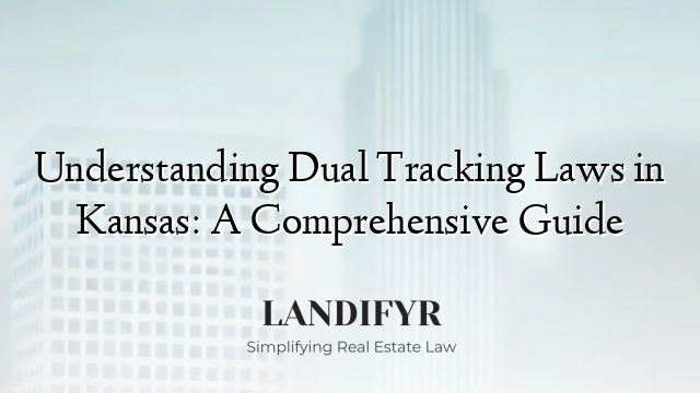 Understanding Dual Tracking Laws in Kansas: A Comprehensive Guide
