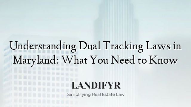 Understanding Dual Tracking Laws in Maryland: What You Need to Know