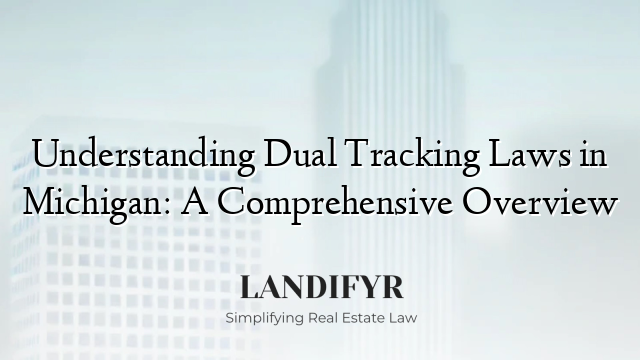 Understanding Dual Tracking Laws in Michigan: A Comprehensive Overview