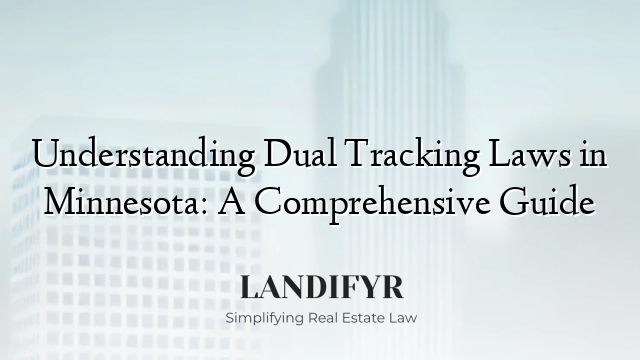 Understanding Dual Tracking Laws in Minnesota: A Comprehensive Guide