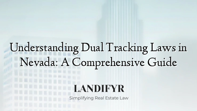 Understanding Dual Tracking Laws in Nevada: A Comprehensive Guide