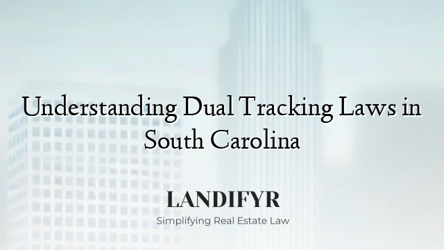 Understanding Dual Tracking Laws in South Carolina