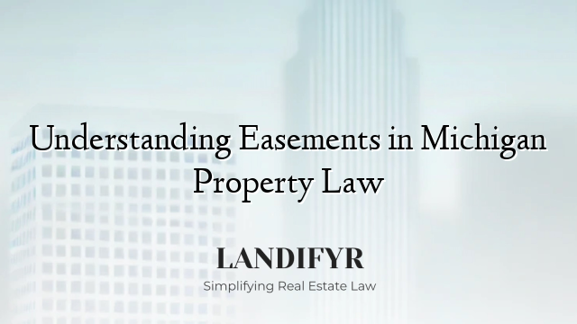Understanding Easements in Michigan Property Law