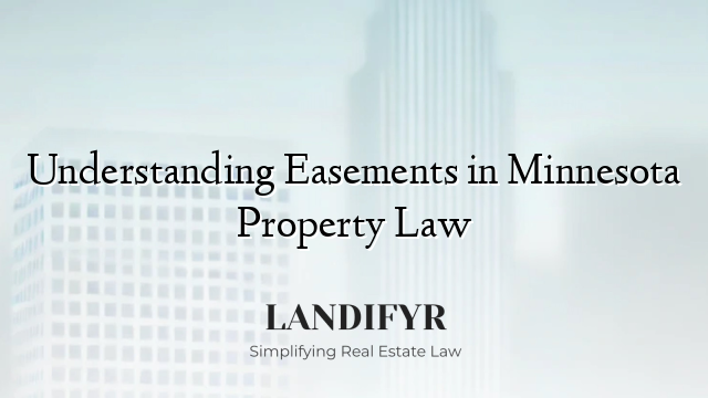 Understanding Easements in Minnesota Property Law