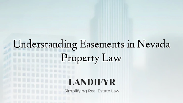 Understanding Easements in Nevada Property Law