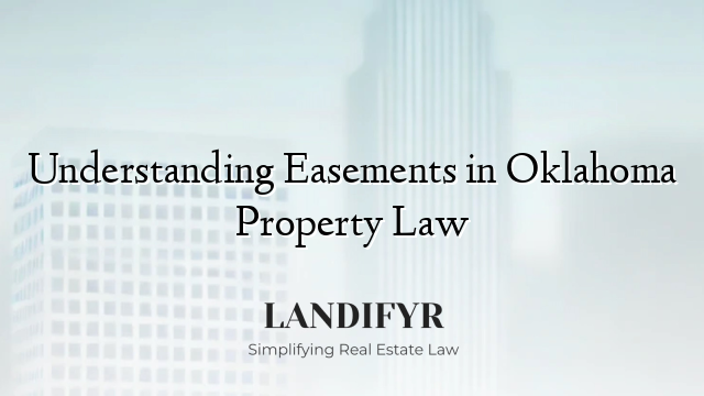 Understanding Easements in Oklahoma Property Law