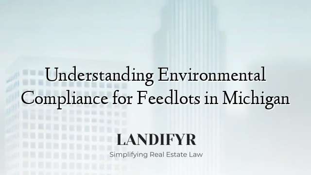 Understanding Environmental Compliance for Feedlots in Michigan