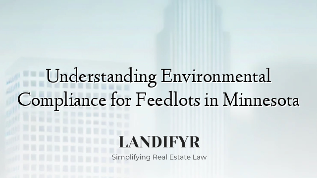 Understanding Environmental Compliance for Feedlots in Minnesota