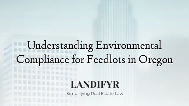 Understanding Environmental Compliance for Feedlots in Oregon