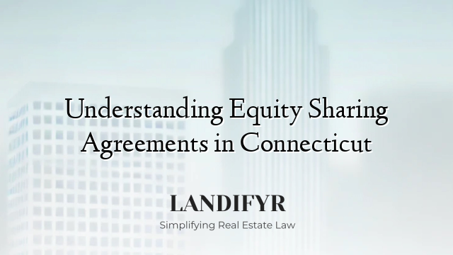 Understanding Equity Sharing Agreements in Connecticut