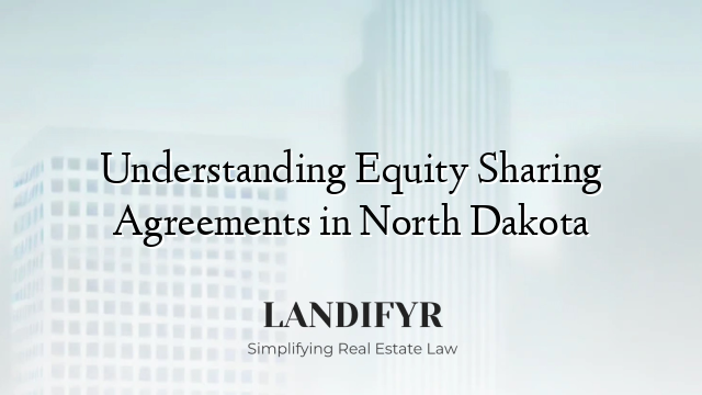 Understanding Equity Sharing Agreements in North Dakota