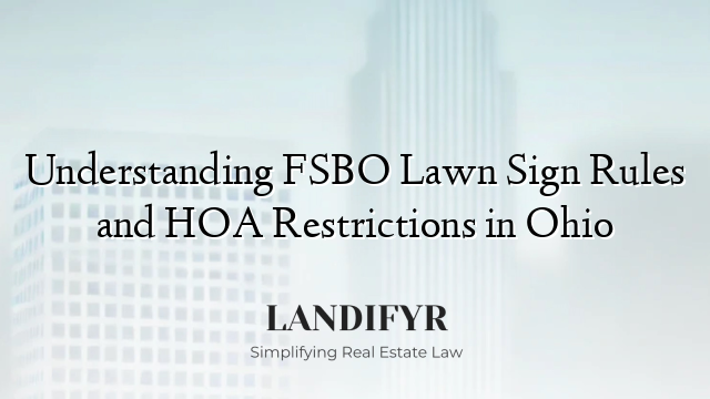Understanding FSBO Lawn Sign Rules and HOA Restrictions in Ohio