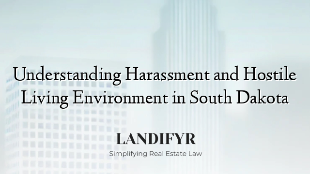 Understanding Harassment and Hostile Living Environment in South Dakota