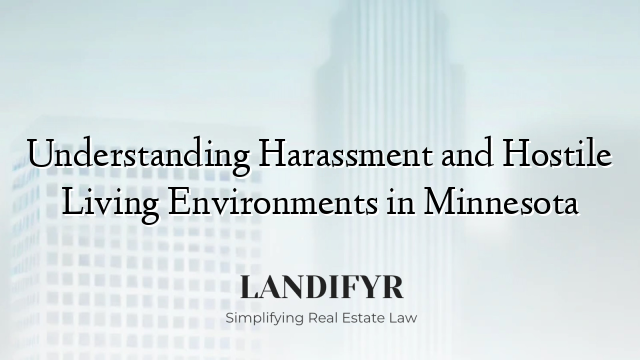 Understanding Harassment and Hostile Living Environments in Minnesota