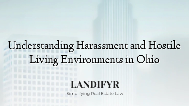 Understanding Harassment and Hostile Living Environments in Ohio