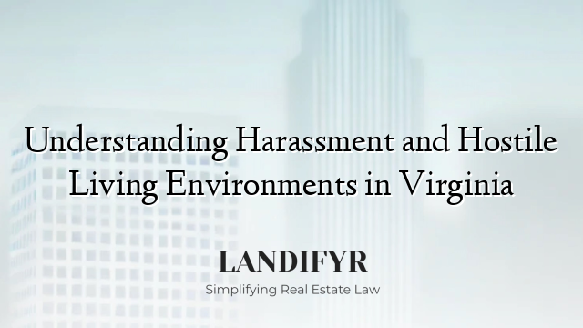 Understanding Harassment and Hostile Living Environments in Virginia