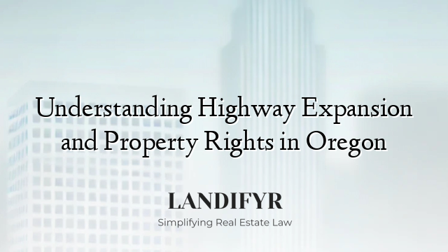 Understanding Highway Expansion and Property Rights in Oregon