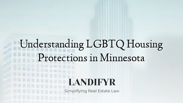 Understanding LGBTQ Housing Protections in Minnesota