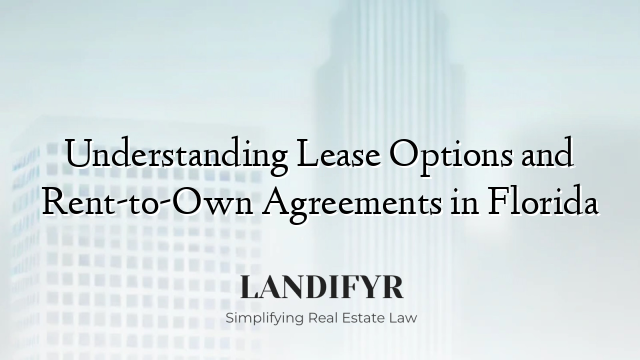 Understanding Lease Options and Rent-to-Own Agreements in Florida