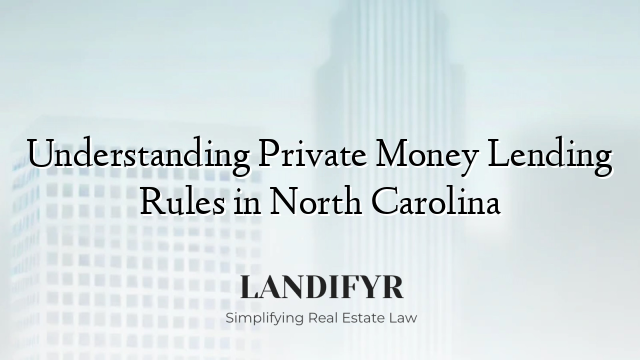 Understanding Private Money Lending Rules in North Carolina