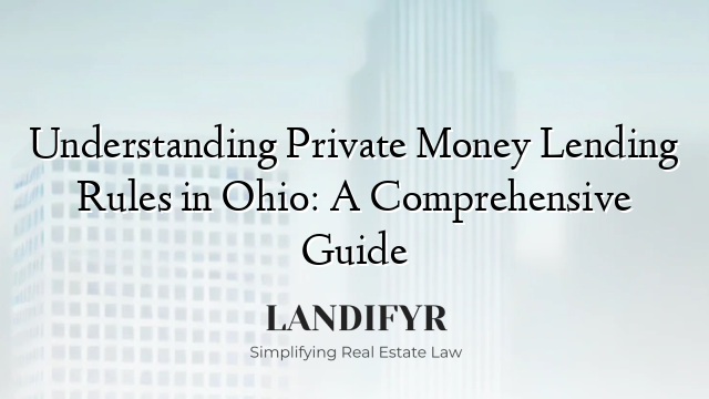 Understanding Private Money Lending Rules in Ohio: A Comprehensive Guide