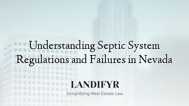 Understanding Septic System Regulations and Failures in Nevada
