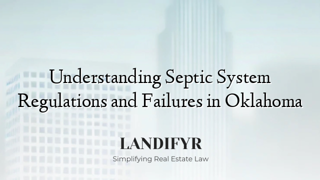 Understanding Septic System Regulations and Failures in Oklahoma